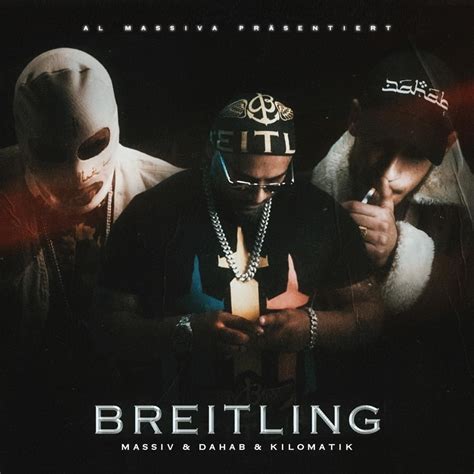 massiv breitling lyrics|MASSIV FEAT. DAHAB & KILOMATIK .